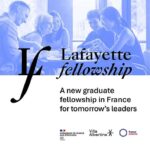 Lafayette Fellowship 2026 – Graduate Study Opportunity in France for U.S. Students