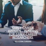 Wellcome Early-Career Awards 2026: Apply Now for Fully Funded Research at Wellcome