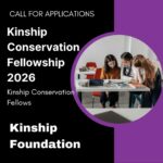 Apply Now: Funded Kinship Conservation Fellowship 2026 – Advance Your Leadership in Global Conservation
