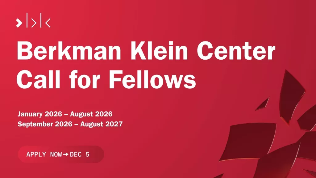 Berkman Klein Center Fellowship 2026: Apply Now for Harvard’s Leading AI and Internet Governance Program